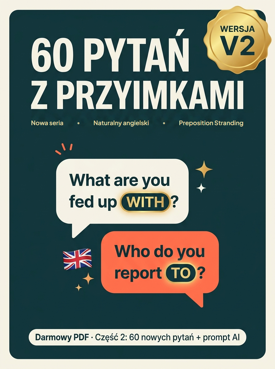 60 pytań po angielsku z przyimkami — Wersja V2